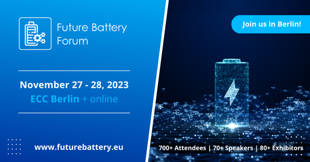 Future Battery Forum at EC Berlin, November 27 - 28, 2023